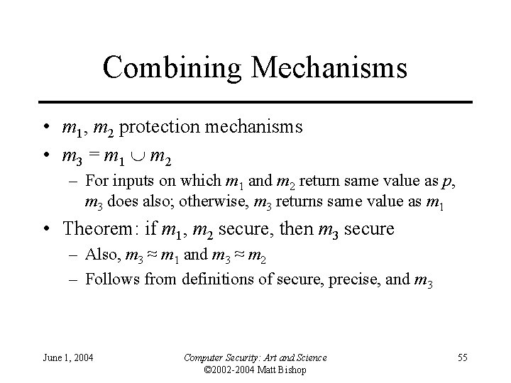 Combining Mechanisms • m 1, m 2 protection mechanisms • m 3 = m Combining Mechanisms • m 1, m 2 protection mechanisms • m 3 = m