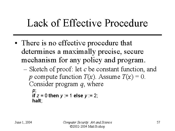 Lack of Effective Procedure • There is no effective procedure that determines a maximally Lack of Effective Procedure • There is no effective procedure that determines a maximally