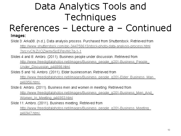 Data Analytics Tools and Techniques References – Lecture a – Continued Images: Slide 3: