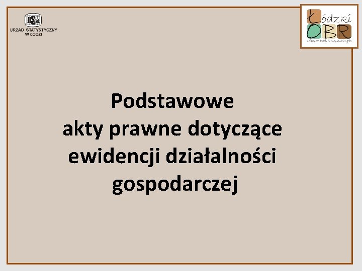 Podstawowe akty prawne dotyczące ewidencji działalności gospodarczej 