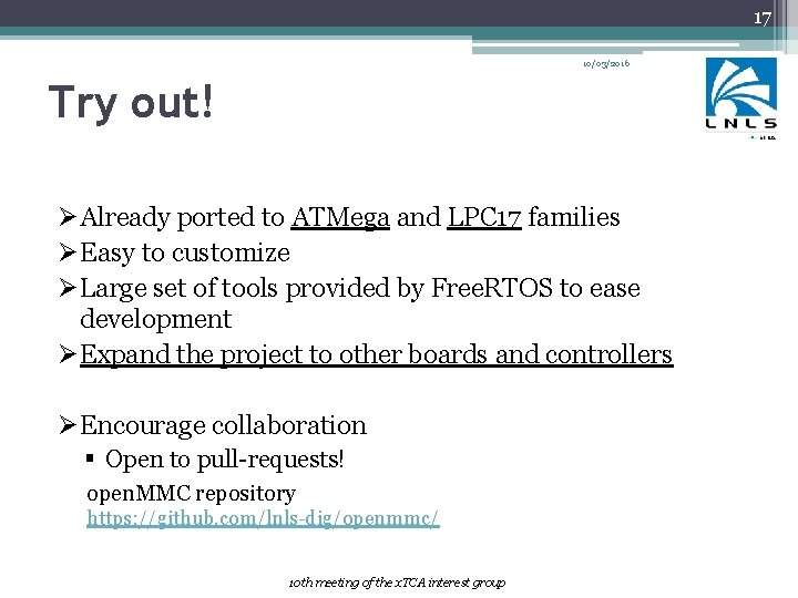 17 10/03/2016 Try out! ØAlready ported to ATMega and LPC 17 families ØEasy to