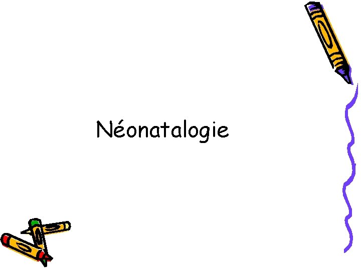 Néonatalogie 