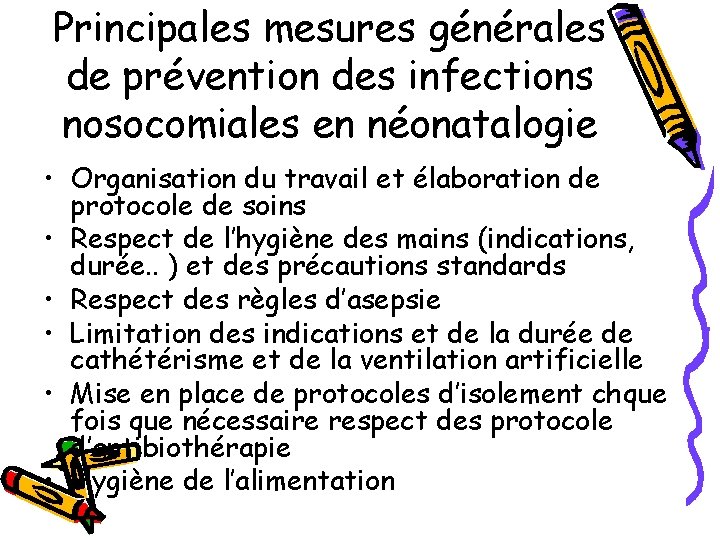 Principales mesures générales de prévention des infections nosocomiales en néonatalogie • Organisation du travail