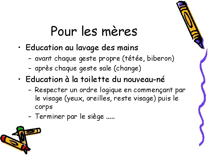 Pour les mères • Education au lavage des mains – avant chaque geste propre