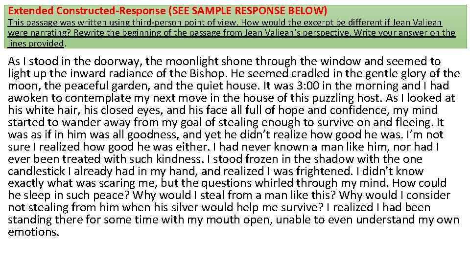 Extended Constructed-Response (SEE SAMPLE RESPONSE BELOW) This passage was written using third-person point of