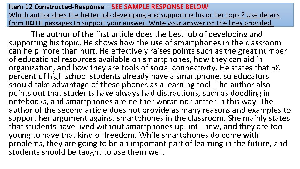 Item 12 Constructed-Response – SEE SAMPLE RESPONSE BELOW Which author does the better job