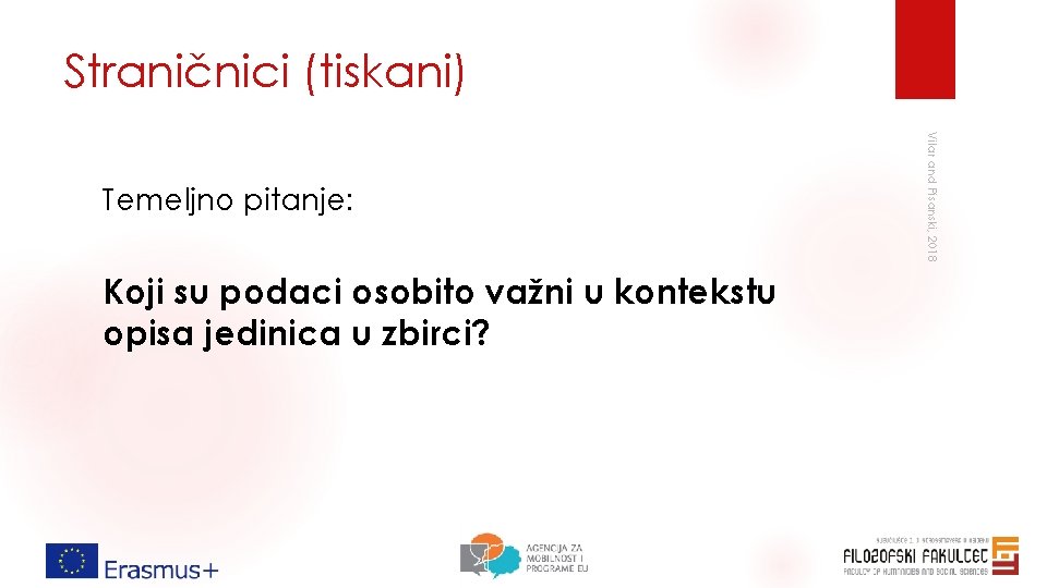 Straničnici (tiskani) Koji su podaci osobito važni u kontekstu opisa jedinica u zbirci? Vilar