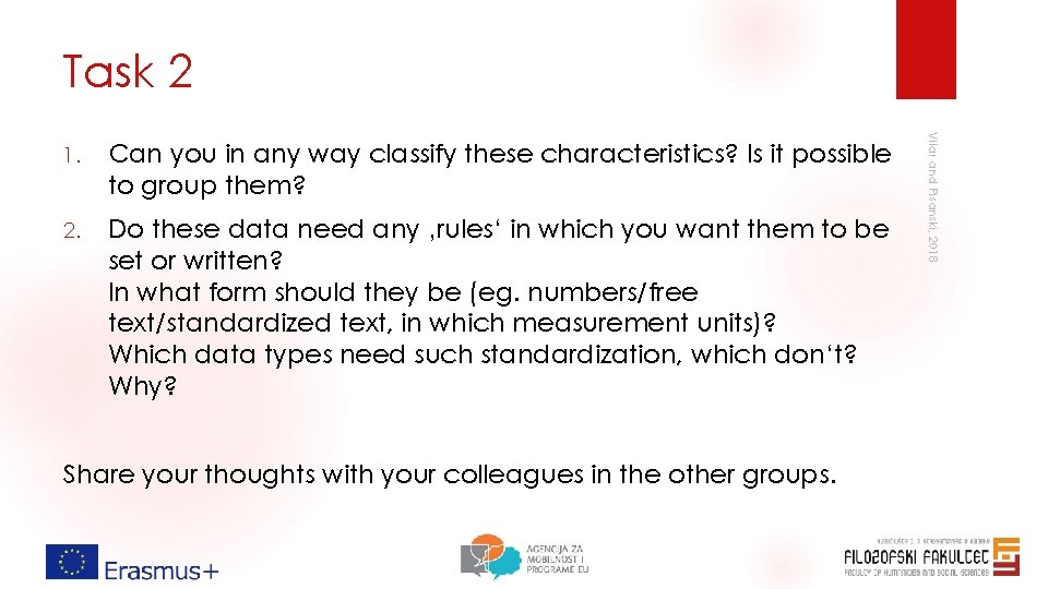 Task 2 Can you in any way classify these characteristics? Is it possible to