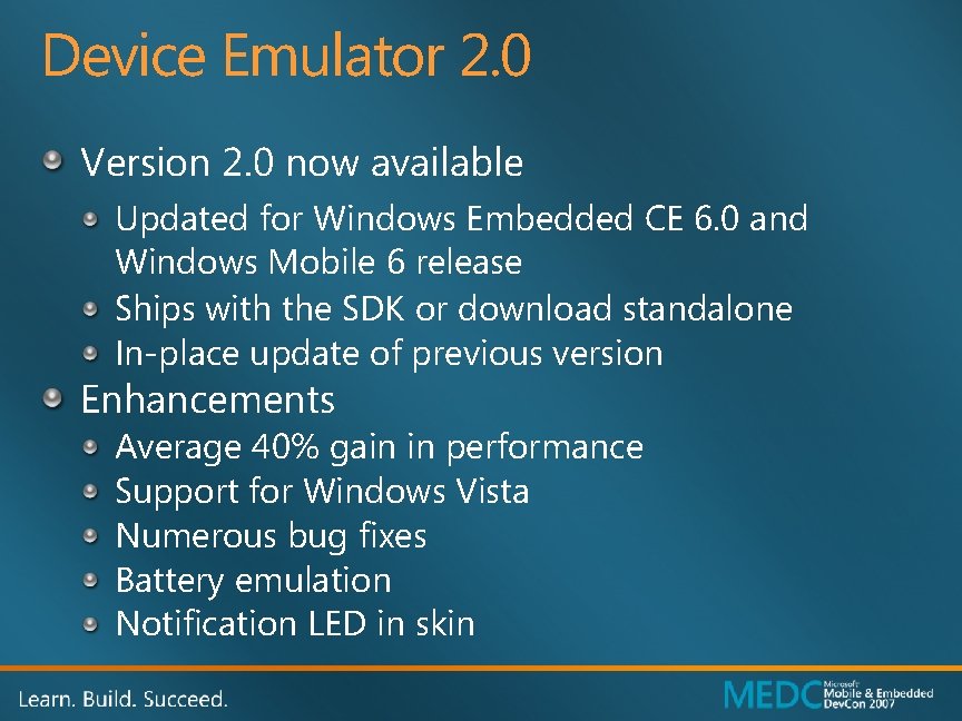 Device Emulator 2. 0 Version 2. 0 now available Updated for Windows Embedded CE
