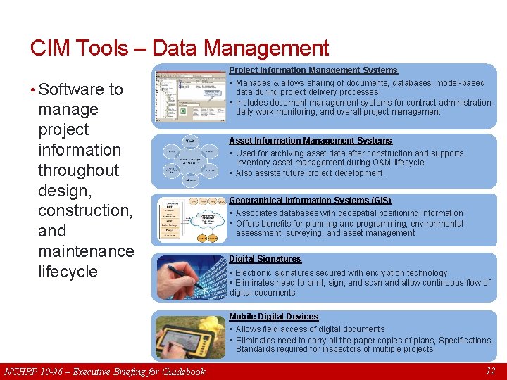 CIM Tools – Data Management Project Information Management Systems • Software to manage project