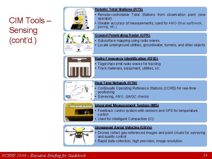 Robotic Total Stations (RTS) CIM Tools – Sensing (cont’d. ) • Remote-controllable Total Stations