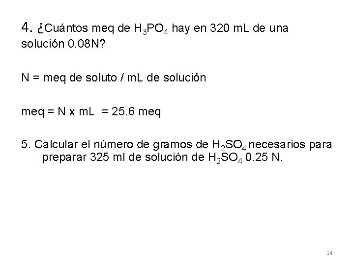 4. ¿Cuántos meq de H 3 PO 4 hay en 320 m. L de 4. ¿Cuántos meq de H 3 PO 4 hay en 320 m. L de