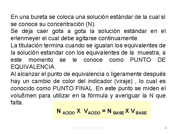 En una bureta se coloca una solución estándar de la cual sí se conoce En una bureta se coloca una solución estándar de la cual sí se conoce