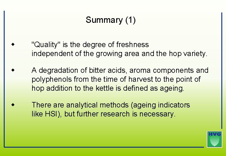 Summary (1) "Quality" is the degree of freshness independent of the growing area and Summary (1) "Quality" is the degree of freshness independent of the growing area and