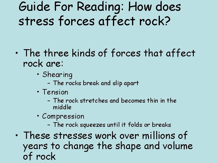 Guide For Reading: How does stress forces affect rock? • The three kinds of