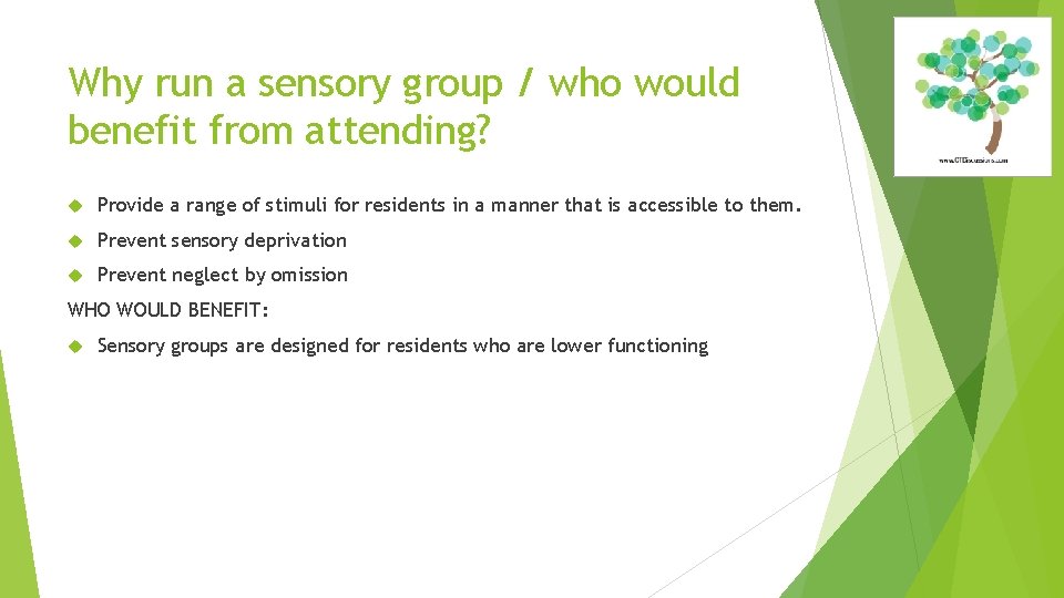 Why run a sensory group / who would benefit from attending? Provide a range