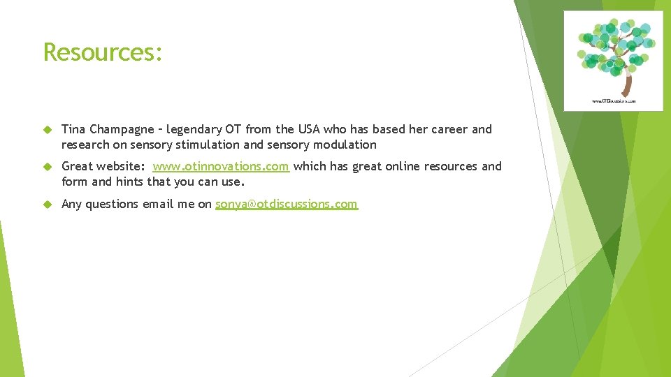 Resources: Tina Champagne – legendary OT from the USA who has based her career
