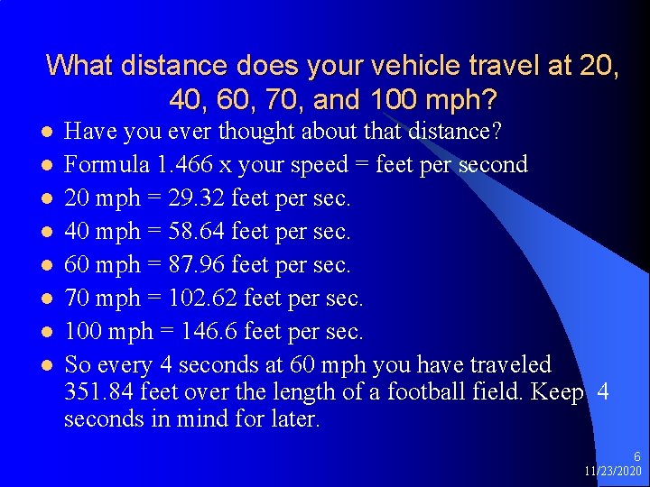 What distance does your vehicle travel at 20, 40, 60, 70, and 100 mph?