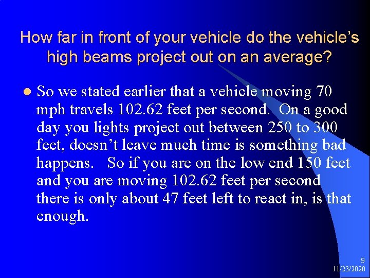 How far in front of your vehicle do the vehicle’s high beams project out