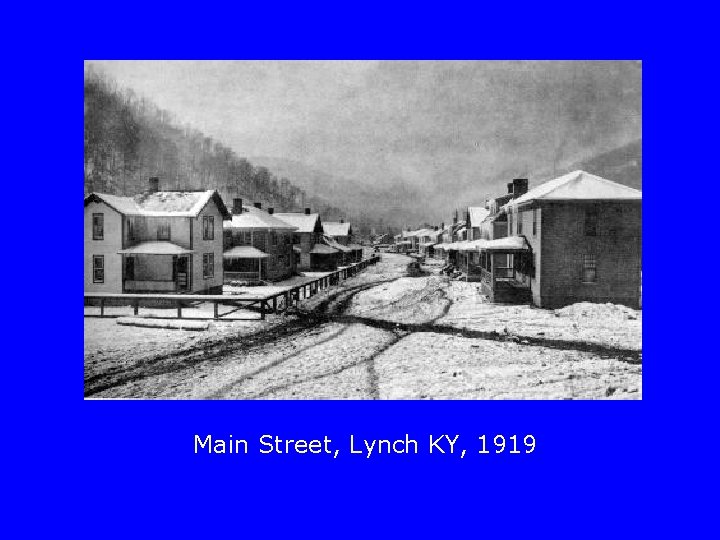 Main Street, Lynch KY, 1919 