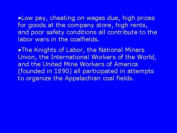  • Low pay, cheating on wages due, high prices for goods at the
