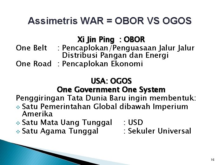 Assimetris WAR = OBOR VS OGOS Xi Jin Ping : OBOR One Belt :