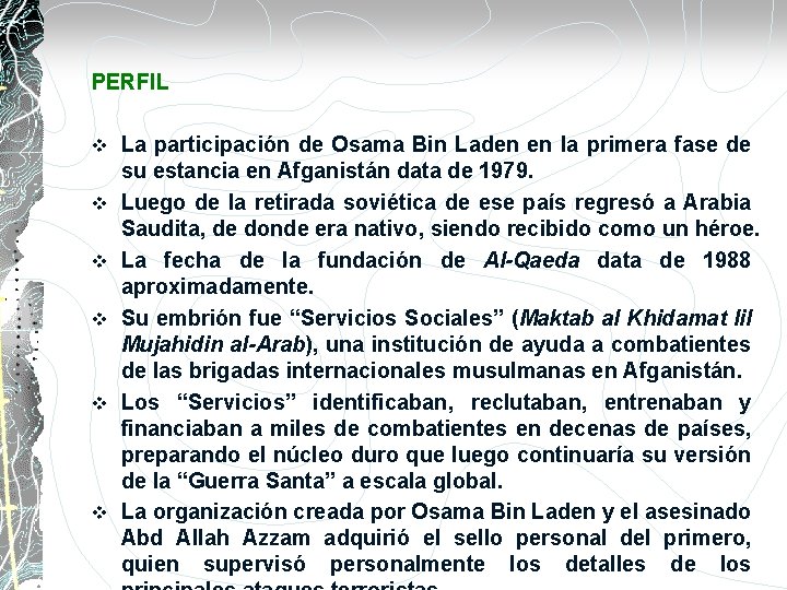 PERFIL v v v La participación de Osama Bin Laden en la primera fase