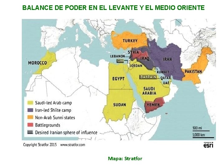 BALANCE DE PODER EN EL LEVANTE Y EL MEDIO ORIENTE Mapa: Stratfor 