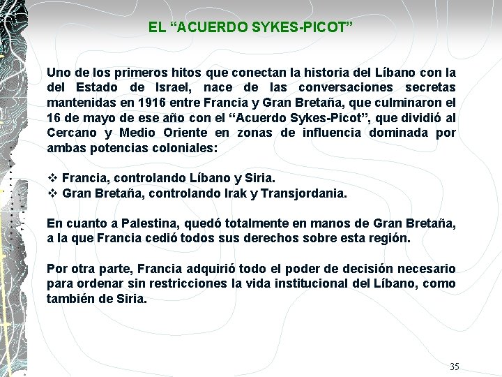EL “ACUERDO SYKES-PICOT” Uno de los primeros hitos que conectan la historia del Líbano