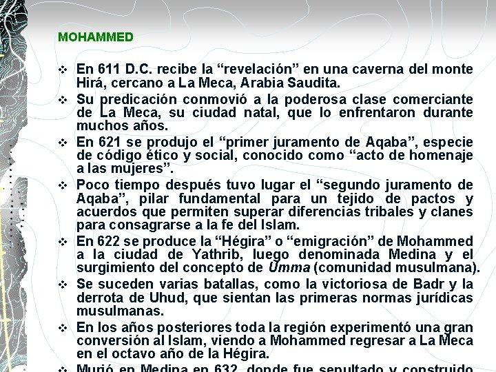 MOHAMMED v v v v En 611 D. C. recibe la “revelación” en una