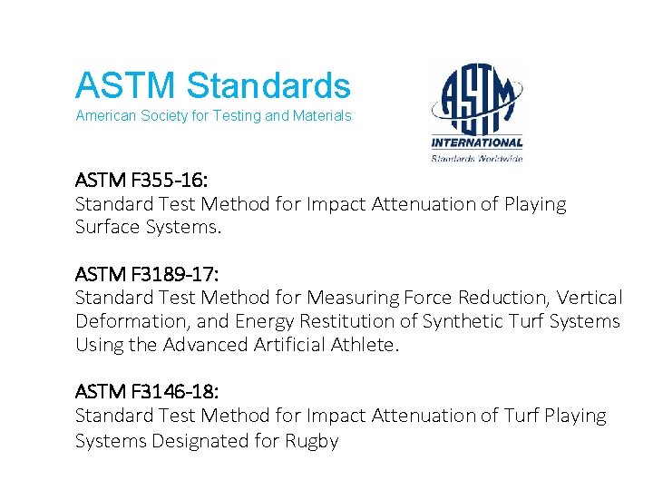 ASTM Standards American Society for Testing and Materials ASTM F 355 -16: Standard Test