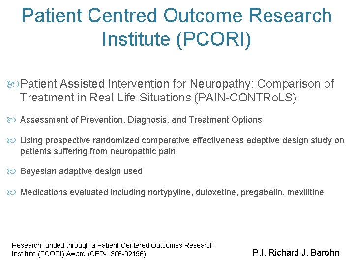 Patient Centred Outcome Research Institute (PCORI) Patient Assisted Intervention for Neuropathy: Comparison of Treatment