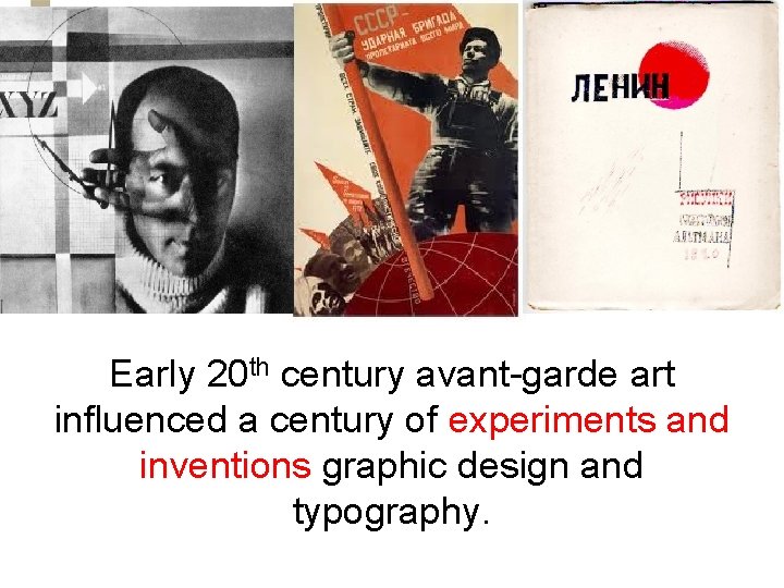 Principles of Visual Design 2720 Early 20 th century avant-garde art influenced a century