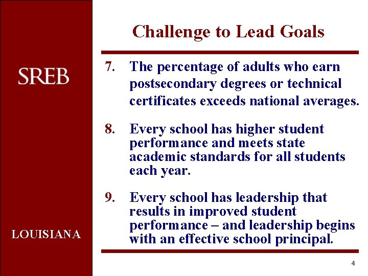 Challenge to Lead Goals 7. The percentage of adults who earn postsecondary degrees or