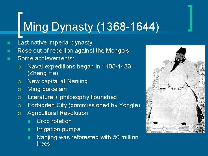 Ming Dynasty (1368 -1644) n n n Last native imperial dynasty Rose out of