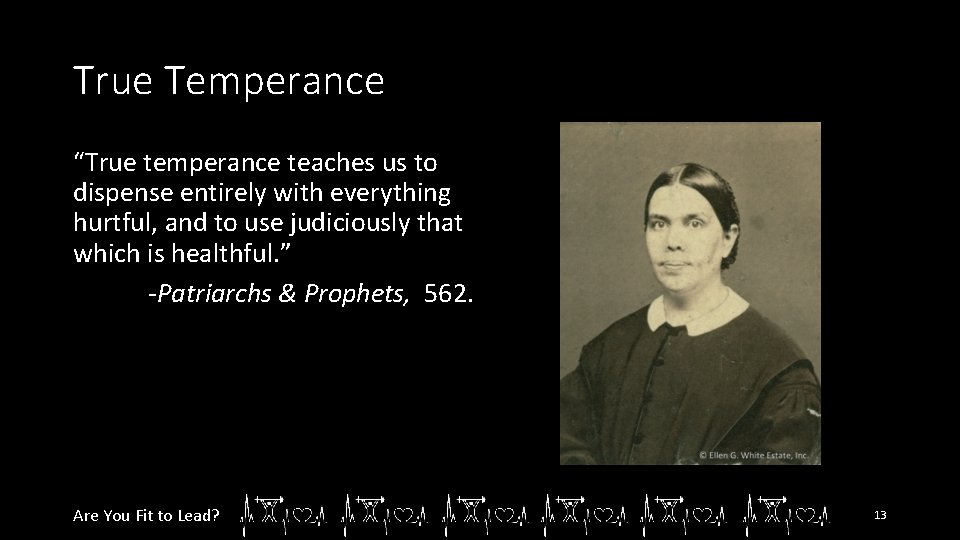 True Temperance “True temperance teaches us to dispense entirely with everything hurtful, and to