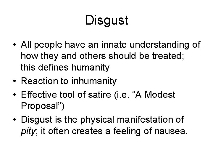 Disgust • All people have an innate understanding of how they and others should