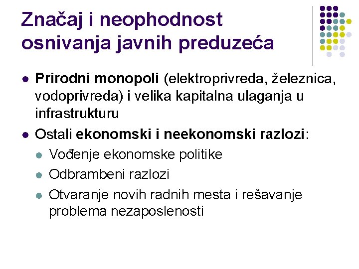 Značaj i neophodnost osnivanja javnih preduzeća l l Prirodni monopoli (elektroprivreda, železnica, vodoprivreda) i Značaj i neophodnost osnivanja javnih preduzeća l l Prirodni monopoli (elektroprivreda, železnica, vodoprivreda) i