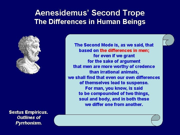 Aenesidemus’ Second Trope The Differences in Human Beings The Second Mode is, as we