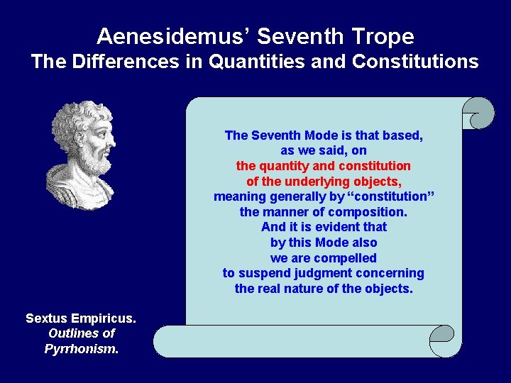 Aenesidemus’ Seventh Trope The Differences in Quantities and Constitutions The Seventh Mode is that