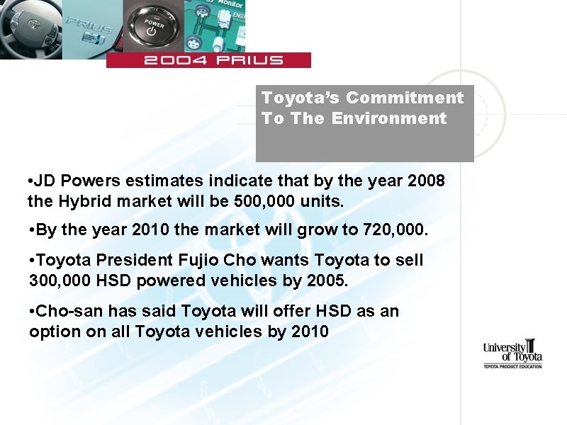 Toyota’s Commitment To The Environment • JD Powers estimates indicate that by the year
