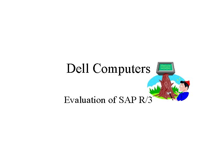 Dell Computers Evaluation of SAP R/3 