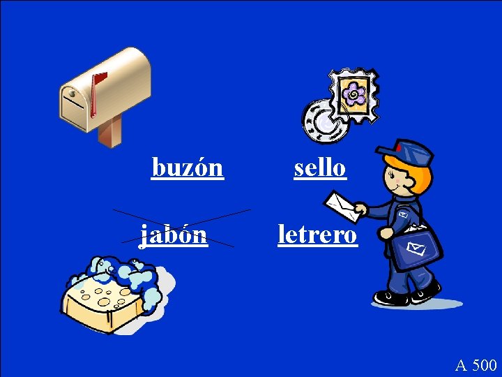 buzón jabón sello letrero A 500 