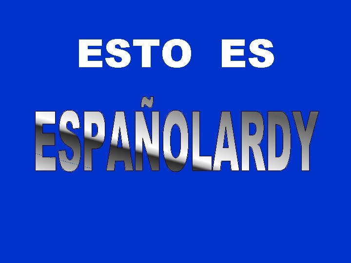 ESTO ES 