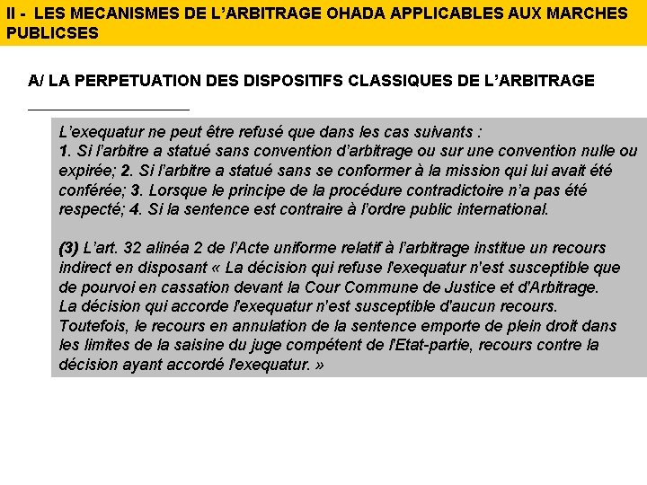 II - LES MECANISMES DE L’ARBITRAGE OHADA APPLICABLES AUX MARCHES PUBLICSES A/ LA PERPETUATION