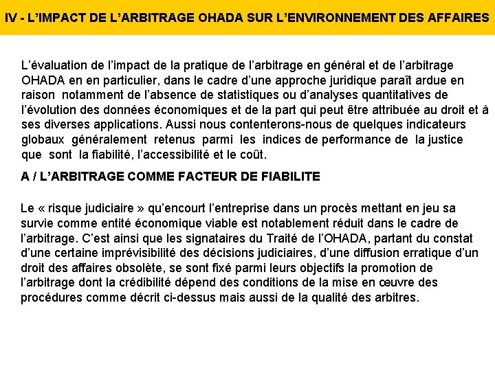 IV - L’IMPACT DE L’ARBITRAGE OHADA SUR L’ENVIRONNEMENT DES AFFAIRES L’évaluation de l’impact de