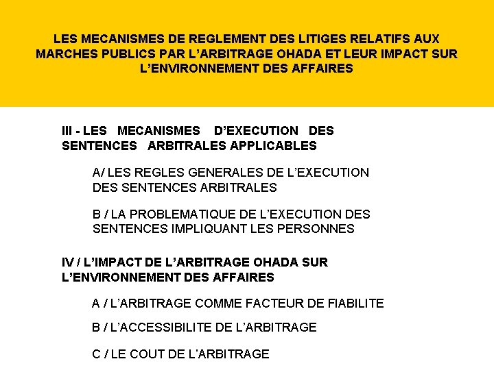 LES MECANISMES DE REGLEMENT DES LITIGES RELATIFS AUX MARCHES PUBLICS PAR L’ARBITRAGE OHADA ET