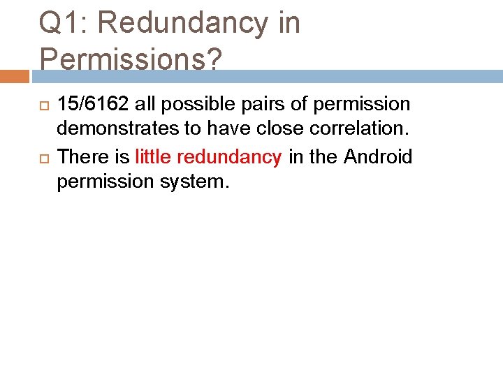 Q 1: Redundancy in Permissions? 15/6162 all possible pairs of permission demonstrates to have