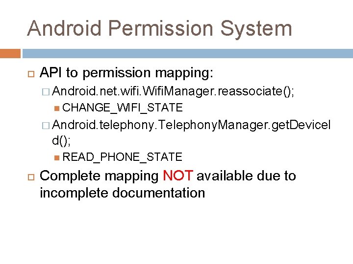 Android Permission System API to permission mapping: � Android. net. wifi. Wifi. Manager. reassociate();
