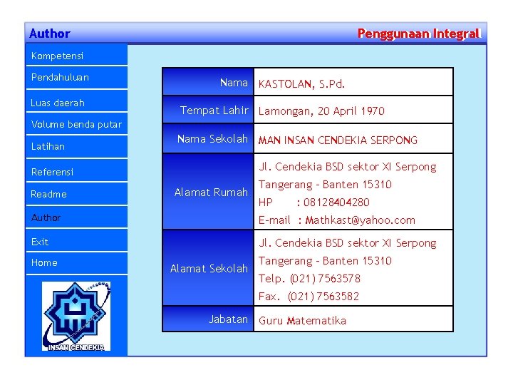 Author Penggunaan Integral Penggunaan Kompetensi Pendahuluan Luas daerah Nama KASTOLAN, S. Pd. Tempat Lahir